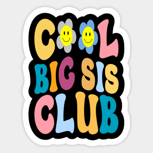 Cool Big Sis Club Funny Big Sister Sticker